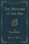 Bram Stoker - The Mystery of the Sea (Classic Reprint)