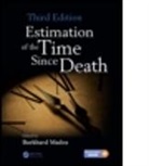 Burkhard Madea, Burkhard (Md Madea, Prof. Burkhard Madea, Prof Prof, Burkhard Madea, Prof. Burkhard Madea - Estimation of the Time Since Death