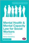 Simon Godefroy, Godefroy Simon - Mental Health and Mental Capacity Law for Social Workers