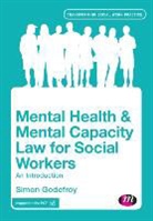 Simon Godefroy, Godefroy Simon - Mental Health and Mental Capacity Law for Social Workers