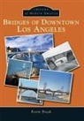 Kevin Break - Bridges of Downtown Los Angeles