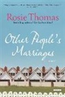 Rosie Thomas - Other People's Marriages