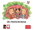 Katrin Jäger, Nicki Pollmeier, Nicki Pollmeier, Caritas International, Caritasverband für die Diözese Mainz e. V., Caritasverband für die Diözese Regensburg e. V.... - Die magische Reise