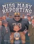 Sue Macy, Sue/ Payne Macy, Macy Sue, C. F. Payne, C F Payne, C F Payne... - Miss Mary Reporting