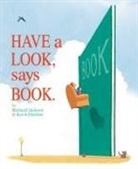 Kevin Hawkes, Richard Jackson, Richard/ Hawkes Jackson, Kevin Hawkes - Have a Look, Says Book.