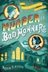 Robin Stevens, Robin Stevens - Murder Is Bad Manners