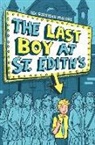 Lee Gjertsen Malone - The Last Boy at St. Edith's