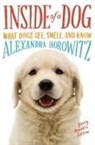 Alexandra Horowitz, Sarah L. Thomson, Sean Vidal Edgerton - Inside of a Dog