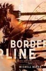 Mishell Baker, Baker Mishell, MISHELL BAKER - Borderline