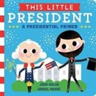Joan Holub, Holub Joan, Daniel Roode, Roode Daniel - This Little President