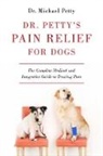 Michael Petty, Michael C. Petty, Petty Michael - Dr. Petty S Pain Relief for Dogs 8211