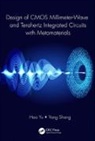 Yang Shang, Yang (Advantest Shang, Shang Yang, Hao Yu, Hao (Nanyang Technological University Yu, Hao Shang Yu... - Design of Cmos Millimeter Wave and Terahertz Integrated Circuits