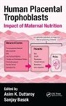 Asim K. (University of Oslo Duttaroy, Asim K. Basak Duttaroy, Sanjay Basak, Sanjay (National Institute of Nutrition (ICMR) Basak, Basak Sanjay, Asim K. Duttaroy... - Human Placental Trophoblasts