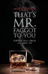 Michael Thomas Ford - That's Mr. Faggot to You