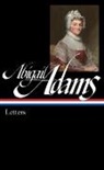 Abigail Adams, Abigail/ Gelles Adams, Edith Gelles, Edith Gelles, Edith B. (Senior Scholar Gelles - Abigail Adams: Letters (LOA #275)