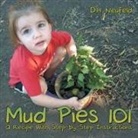 D. H. Neufeld - Mud Pies 101