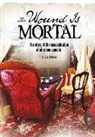 Jessica Gunderson - The Wound Is Mortal