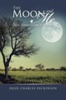 Dean Charles Dickinson - The Moon and Me