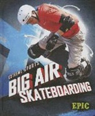 Thomas K Adamson, Thomas K. Adamson - Big Air Skateboarding