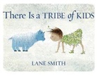 Lane Smith - There Is a Tribe of Kids