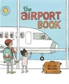 Lisa Brown, Lisa (Author) Brown - The Airport Book