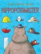 John Green, John Patrick Green - Hippopotamister