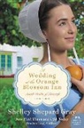 Shelley Shepard Gray - A Wedding at the Orange Blossom Inn