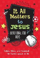 Glenn Hascall - It All Matters to Jesus Devotional for Boys