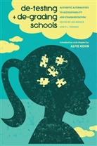 Peter Berglez, Joe Bower, P. L. Thomas, Paul L. Thomas - De-Testing and De-Grading Schools