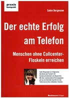Sabin Bergmann, Sabine Bergmann - Der echte Erfolg am Telefon