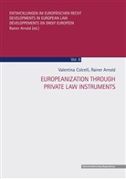 Rainer Arnold, Valentina Colcelli - Europeanization through Private Law Instruments