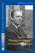 Gregor Thuswaldner, Michael Rohrwasser, Daniela Strigl, Karl Wagner - 'Morbus Austriacus'