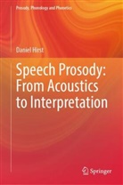 Daniel Hirst, Daniel J Hirst, Daniel J. Hirst - Speech Prosody: From Acoustics to Interpretation