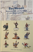 Bernd Hanke, J&uuml;rge Lauber, J&uuml;rgen Lauber, Walter Hollenstein, J&uuml;rge Lauber, J&uuml;rgen Lauber - BauWesen