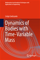 Livija Cveticanin - Dynamics of Bodies with Time-Variable Mass