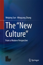 Weipin Sun, Weiping Sun, Mingcang Zhang - The "New Culture"