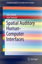 Jak Sodnik, Jaka Sodnik, SaSo Tomazic, Sašo Tomažič - Spatial Auditory Human-Computer Interfaces