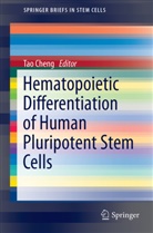 Ta Cheng, Tao Cheng - Hematopoietic Differentiation of Human Pluripotent Stem Cells