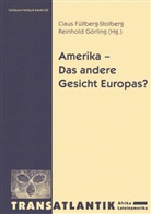 Claus Füllberg Stolberg, Reinhol Görling, Reinhold Görling, Füllberg-Stolber, Füllberg-Stolberg, Görlin... - Amerika - Das andere Gesicht Europas
