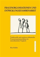 Rita Sch¿r, Rita Schäfer - Frauenorganisationen und Entwicklungszusammenarbeit