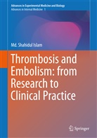 Md. Shahidul Islam, M Shahidul Islam, Md Shahidul Islam - Thrombosis and Embolism: From Research to Clinical Practice