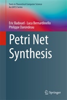 Eri BADOUEL, Eric Badouel, Luc Bernardinello, Luca Bernardinello, Phili Darondeau, Philippe Darondeau - Petri Net Synthesis