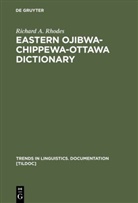 Richard A Rhodes, Richard A. Rhodes - Eastern Ojibwa-Chippewa-Ottawa Dictionary