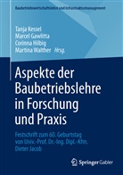 Marce Gawlitta, Marcel Gawlitta, Corinna Hilbig, Corinna Hilbig u a, Tanja Kessel, Martina Walther - Aspekte der Baubetriebslehre in Forschung und Praxis