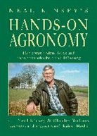 Neal Kinsey - Hands on Agronomy. "Der etwas andere Blick auf Bodenfruchtbarkeit und Düngung"