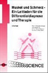 Benedikt Schoser - Muskel und Schmerz - Ein Leitfaden für die Differentialdiagnose und Therapie