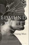 Edmund White, White Edmund - Our Young Man