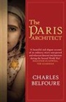 Charles Belfoure, Charles (Author) Belfoure, Belfoure Charles - The Paris Architect