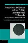 Michael Reisman, W. Michael Reisman, W. Michael (Yale University Reisman, W. Michael Skinner Reisman, Reisman W. Michael, Christina Skinner... - Fraudulent Evidence Before Public International Tribunals
