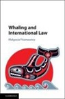 M. Fitzmaurice, Malgosia Fitzmaurice, Malgosia (Queen Mary University of Lo Fitzmaurice, Malgosia (Queen Mary University of London) Fitzmaurice, Fitzmaurice Malgosia - Whaling and International Law